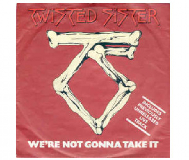 Twisted Sister - We're Not Gonna Take It